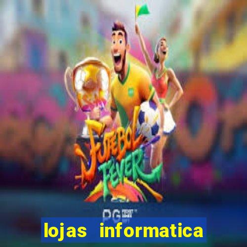 lojas informatica em recife